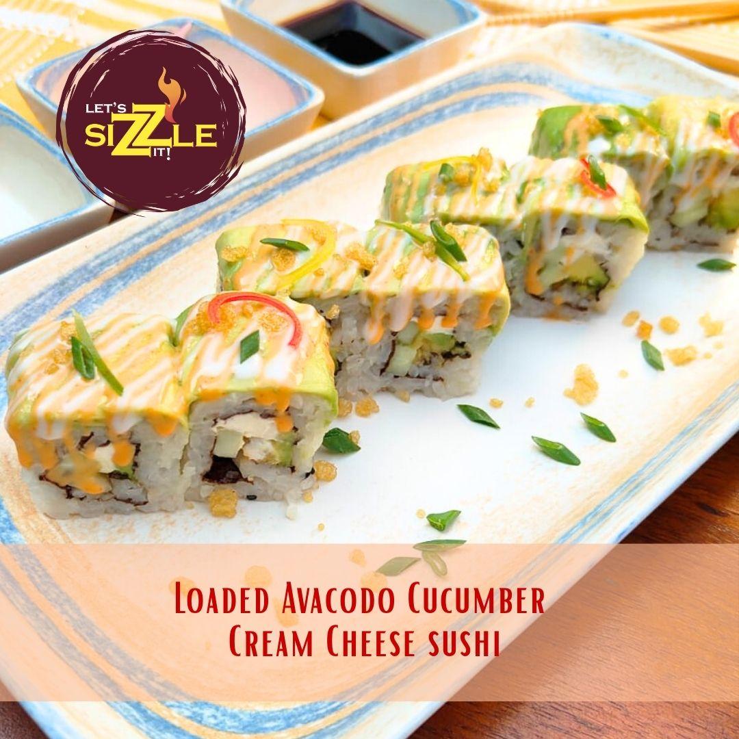 Loaded Avocado Cucumber Cream Cheese Sushi